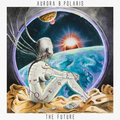 Aurora B.Polaris - The Future