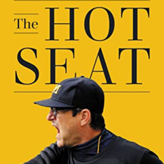 GET PDF 🗂️ The Hot Seat: A Year of Outrage, Pride, and Occasional Games of College F