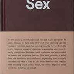 Read KINDLE PDF EBOOK EPUB Sex: An open approach to our unspoken desires. (The School