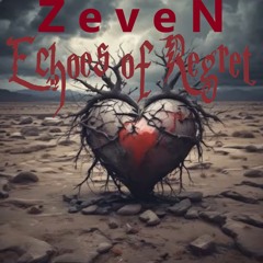 ZeveN - Echoes Of Regret (featuring Joey Koala)
