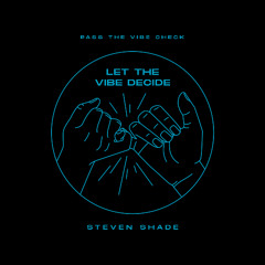 Steven Shade - Let The Vibe Decide (Original Mix) | PTVC011
