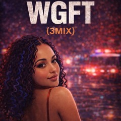 WGFT ( 3MIX )