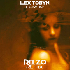 Lex Tobyn - Darlin' (RELZO Remix)