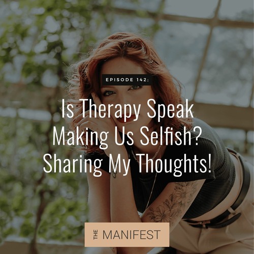 Stream (142) IS THERAPY SPEAK MAKING US SELFISH? SHARING MY THOUGHTS