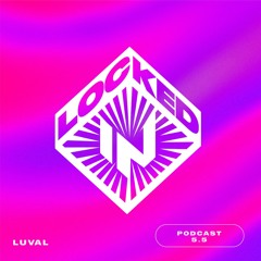 Locked-In Podcast 5.5 [Luval]