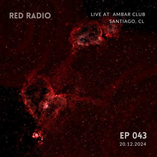 Red Radio - Episode 043 Live at Ambar Club, Santiago CL 20.12.24