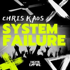 Chris Kaos - System Failure [OUT NOW]