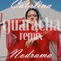 CATALINA (GUARACHA REMIX) // BY NODRAMA