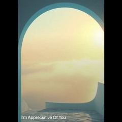 i’m-appreciative-of-you