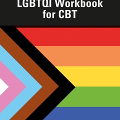 PDF/READ❤  LGBTQI Workbook for CBT