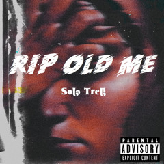 R.I.P Old Me [Prod. Kidkeva]