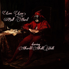 Love Less, Ball Hard