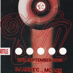 Dj And'e'C & Mc Ace... 27th september 2003 🔊👌.wav