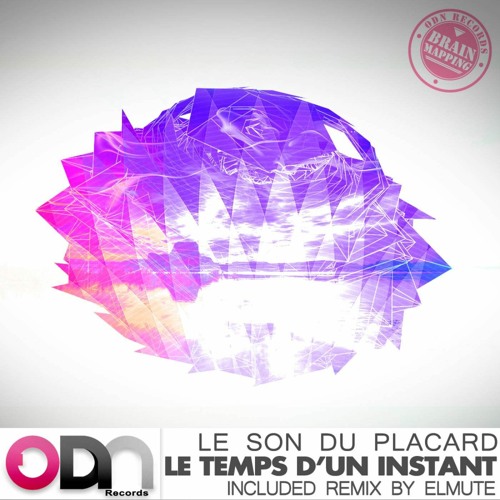 Le Son Du Placard Feat. LNA (text by Sonia) - Le Temps D'un Instant (Original Mix) [odn rec.]