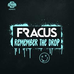 Fracus - Remember The Drop [MBM75]