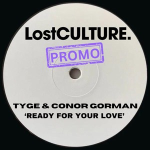 TYGE & Conor Gorman - Ready For Your Love Edit (Extended Free Download Below)
