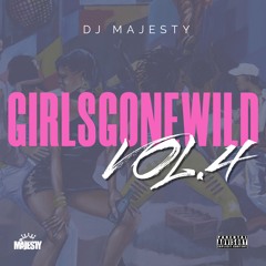 GIRLSGONEWILD4 @DJMAJESTY_