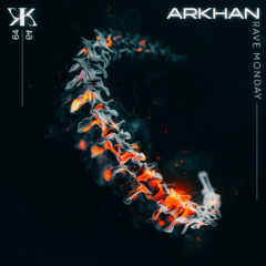 Arkhan - Rave Monday [KTK064]