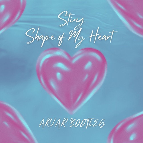 Sting - Shape of My Heart (ARVAR BOOTLEG) Free Download