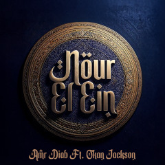 Amr Diab ft. Okan Jackson - Nour El Ein