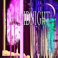 NO MIDNIGHT