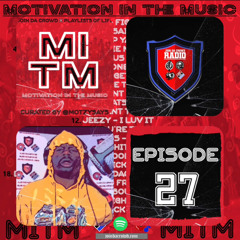 Playlists Of Life - (Episode 27) ‘Motivation In The Music’