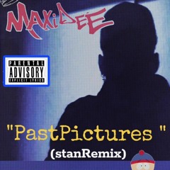 maxidee-" PastPictures" (stanRemix)