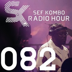 SKRH #082 w/ Thakzin – Sef Kombo Radio Hour