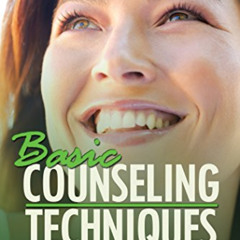 Access EPUB 📖 Basic Counseling Techniques: A Beginning Therapist’S Toolkit (Third Ed