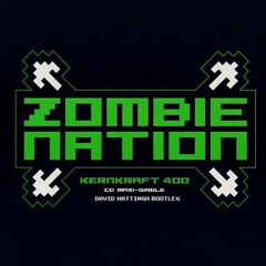 Zombie Nation - Kernkraft 400 (David Hattingh Bootleg)