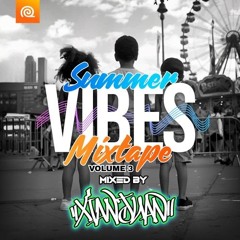 Summer Vibes Mixtape Vol. 3 Mixed By Xian Juan