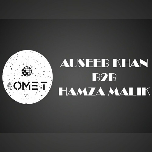 Auseeb Khan B2B Hamza Malik - Live @ Comet Launch