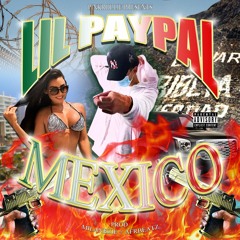 LIL PAYPAL - MEXICO(Prod. Milanezie x AFRBeatz)🇲🇽 [pinkrollie exclusive]✨
