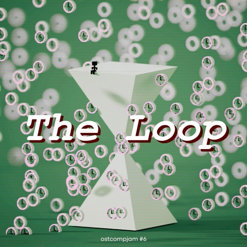 The loop (OSTjam6)
