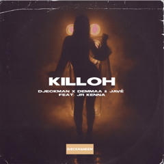 Killoh (feat. JR Kenna)