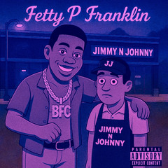 Jimmy N Johnny (Slowed)