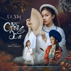 CHỒNG XA - ÚT NHỊ - Lofi