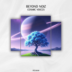 Beyond Noiz - Cosmic Voices [PLTL462W]