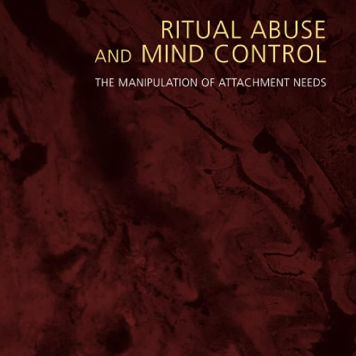 Ritual Abuse and Mind Control