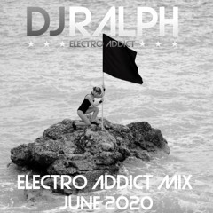 ELECTRO ADDICT MIX - JUNE 2020