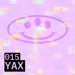 SUGAR_RECORDINGS / 015 - YAX