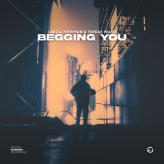 Larza, Newman & Tobias Ward - Begging You