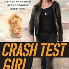 GET KINDLE ✏️ Crash Test Girl: An Unlikely Experiment in Using the Scientific Method