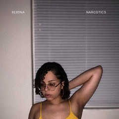 Narcotics -813DNA (PROD. BY ASHTON MCCREIGHT)