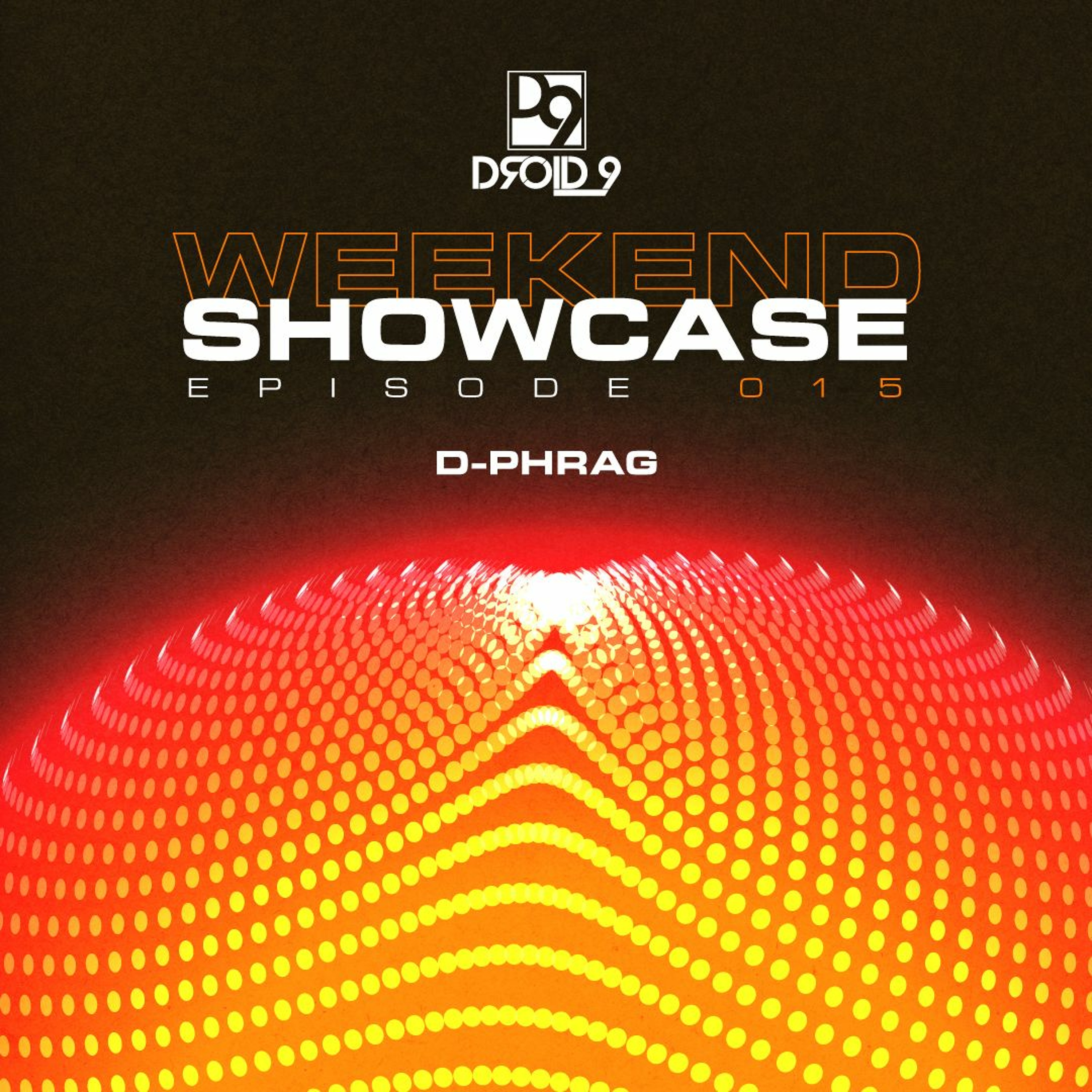 Droid9 Weekend Showcase Episode 15 episode artwork