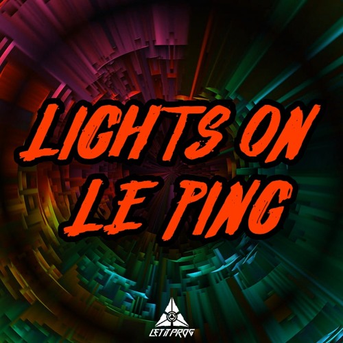 Le Ping - Lights On (FREE DOWNLOAD)