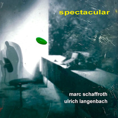 spectacular (2025) - Ulrich Langenbach, Marc Schaffroth