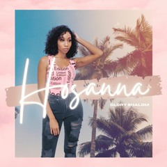 Glory Shalom | Hosanna | @trackstarz