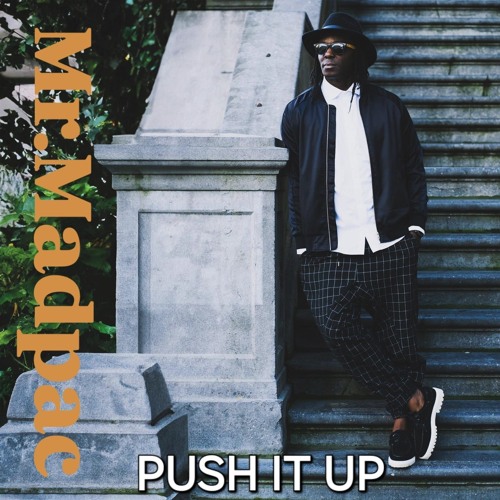 Mr.Madpac - Push It Up
