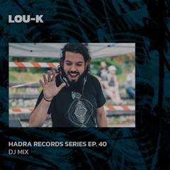 LOU-K | Hadra Records Series EP. 40 | 22/06/2024